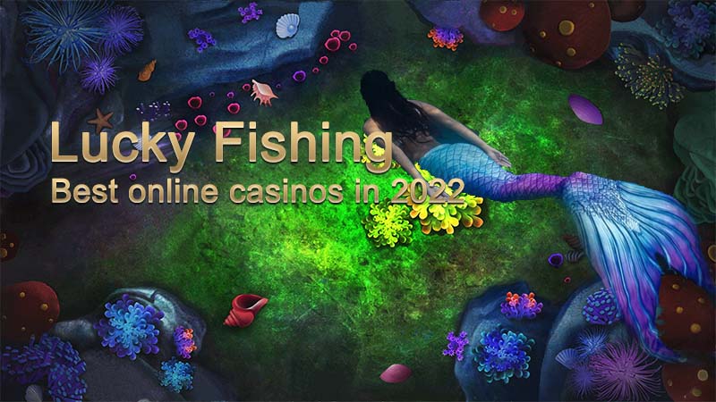 Fish game gambling Best online casinos in 2022